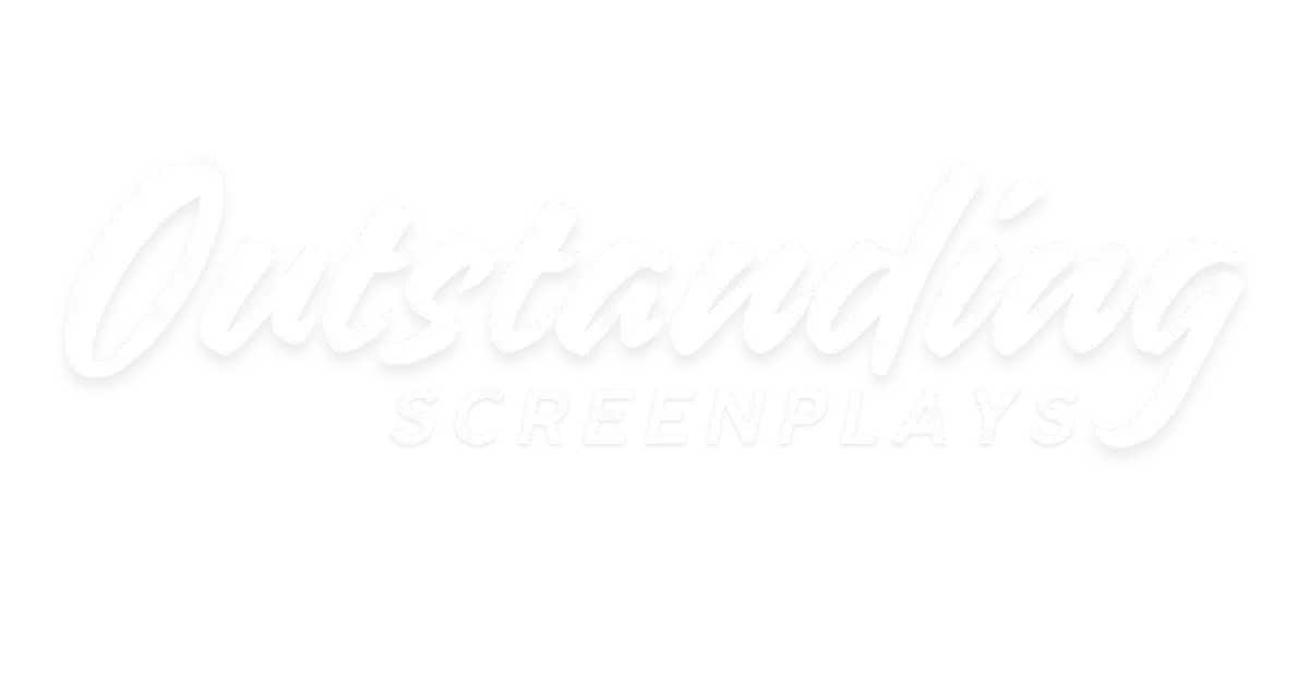 Outstanding Screenplays